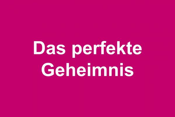 Perfekte Geheimnis